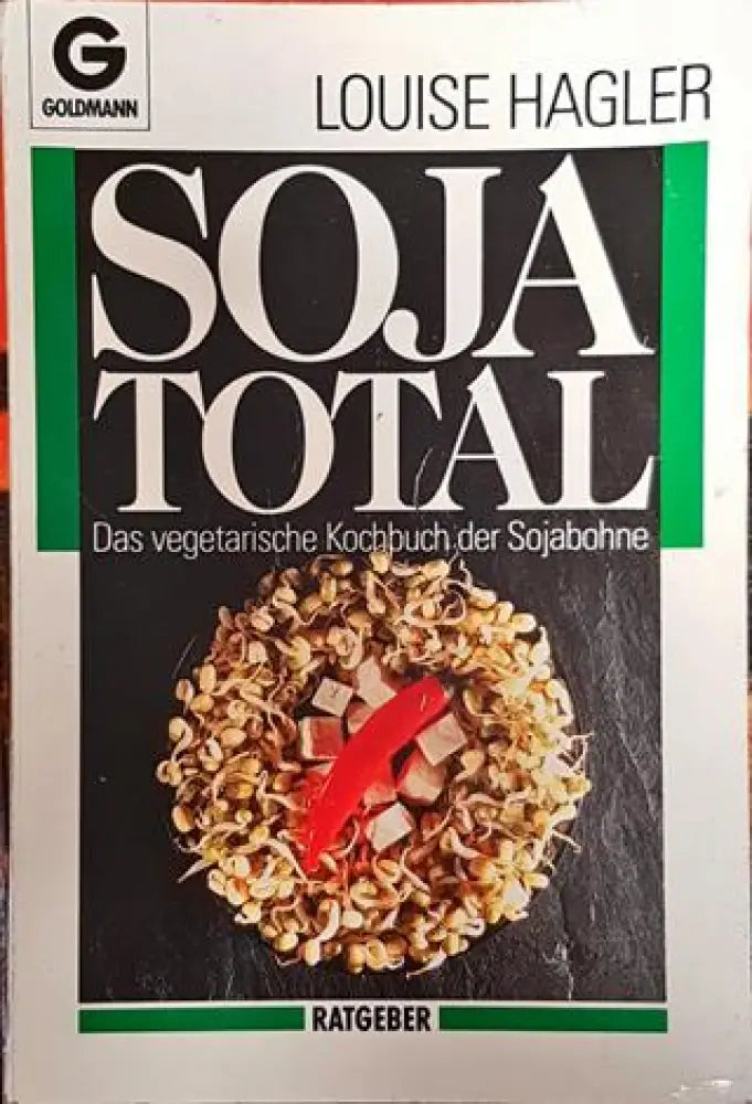 Soja total. Das vegetarische der Sojabohne - Книга