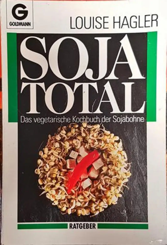Soja total. Das vegetarische der Sojabohne - Книга