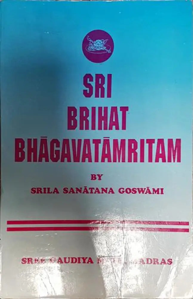 SRI BRIHAT BHAGAVATAMRITAM - Книги