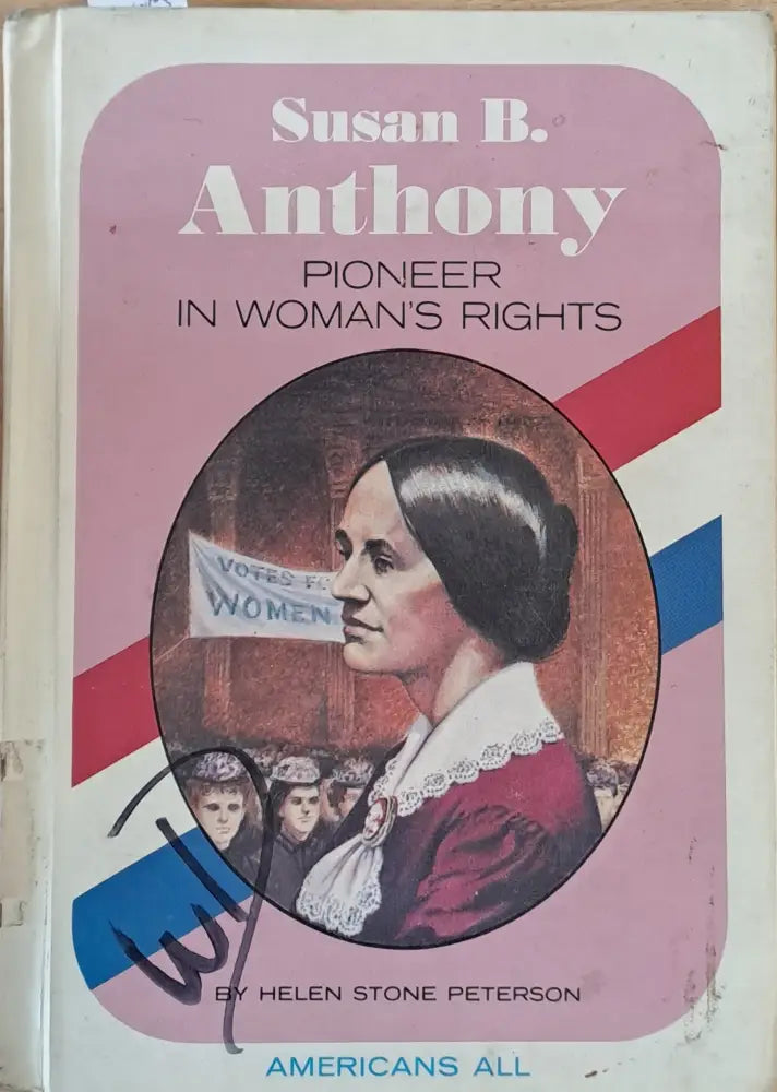 Susan B. Anthony Pioneer In Woman’s Rights - Книги
