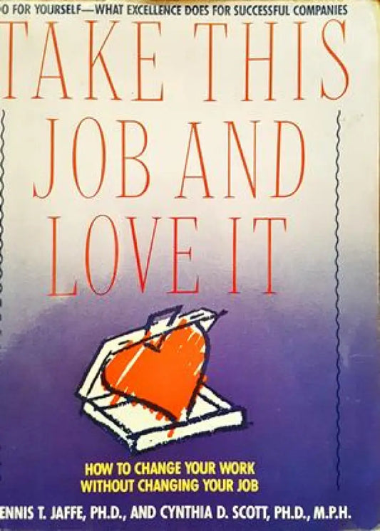 take this job and love it - Книги