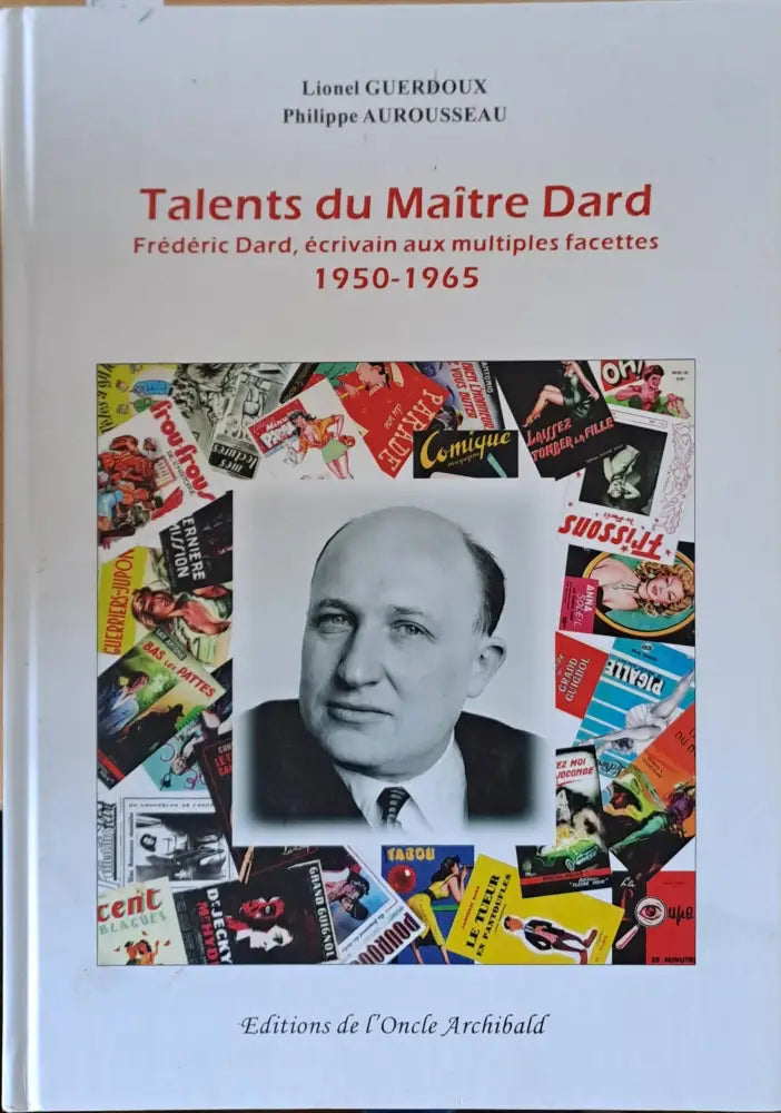 Talents du Maitre Dard. Frederic Dard ecrivain aux multiples facettes 1950-1965 - Книги