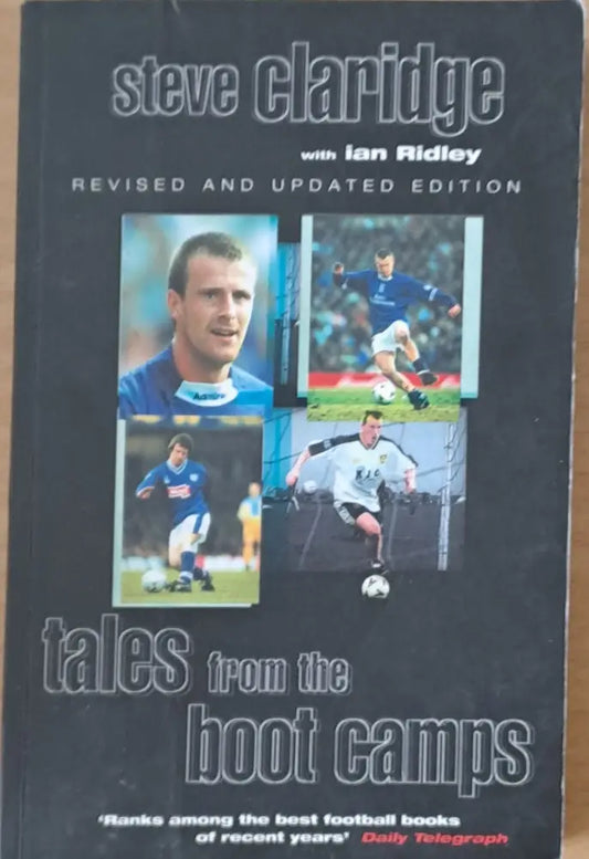 Tales from the boot camps. Steve Claridge with Ian Ridley - Книги