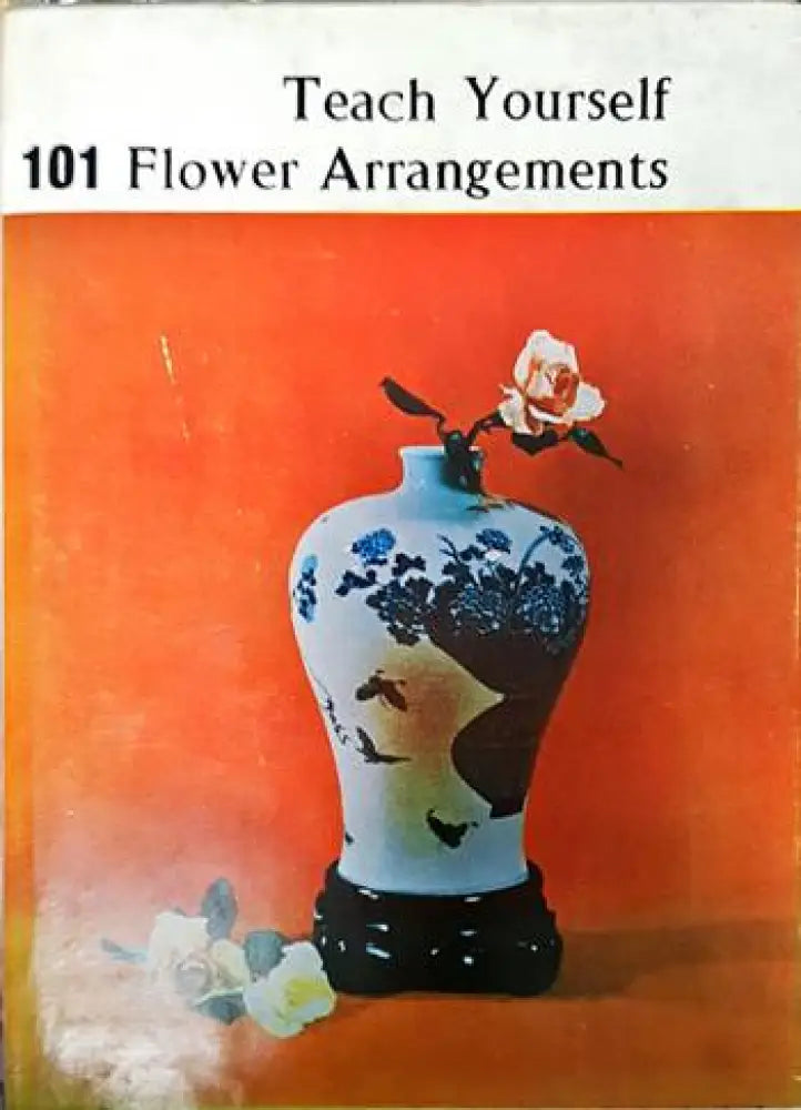 Teach yourself 101 flower arrangements - Книги