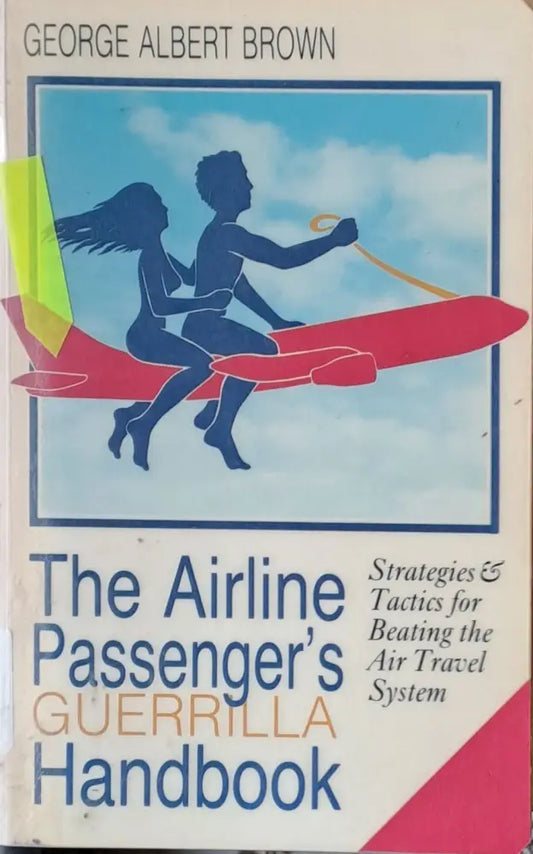 The Airline Passenger’s Guerrilla Handbook - Книги