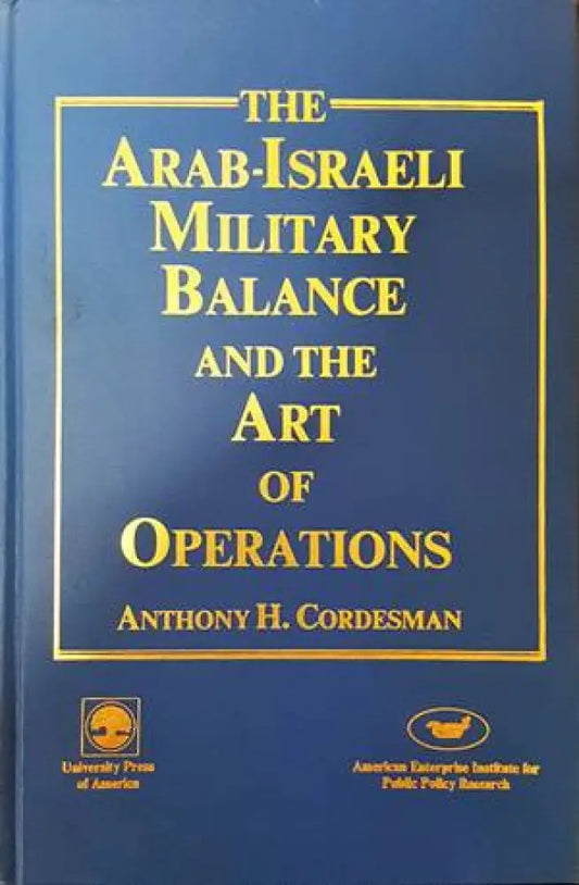 The Arab-Israeli Military Balance and the Art of Operations - Книги
