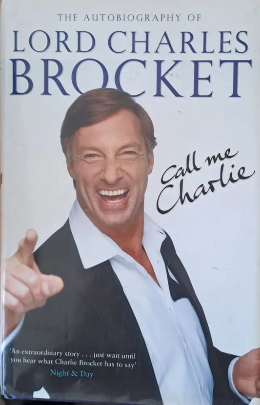 The Autobiography of Lord Charles Brocket. Call me Charlie - Книги
