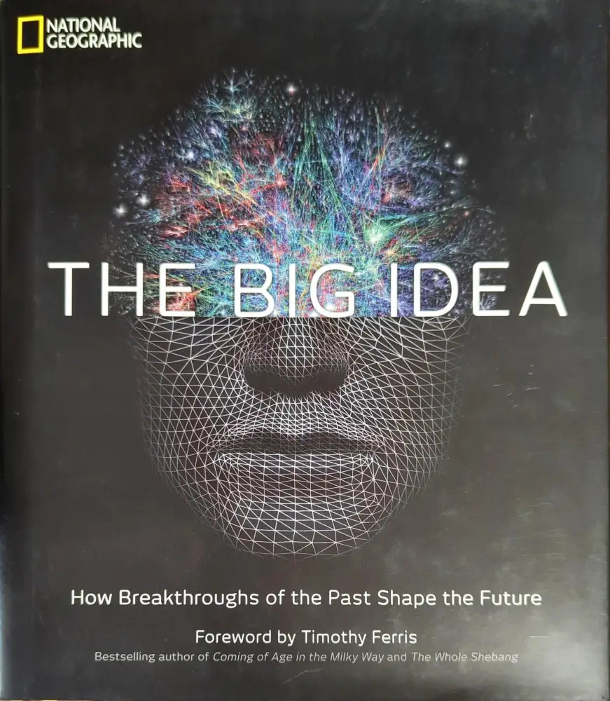 The Big Idea: How Breakthroughs of the Past Shape the Future - Книги