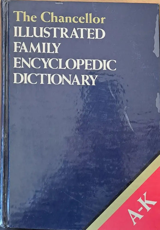 The Chancellor Illustrated Family Encyclopedic Dictionary A-K - Книги