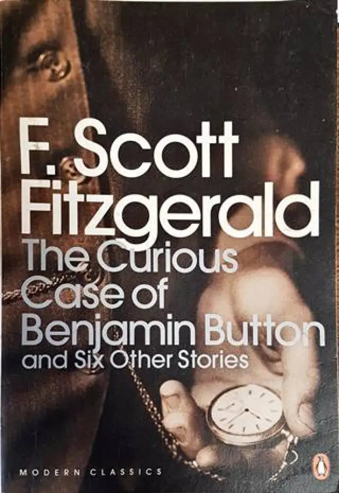 The Curious Case of Benjamin Button and Six Other Stories - Книги