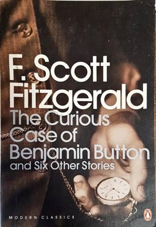 The Curious Case of Benjamin Button and Six Other Stories - Книги