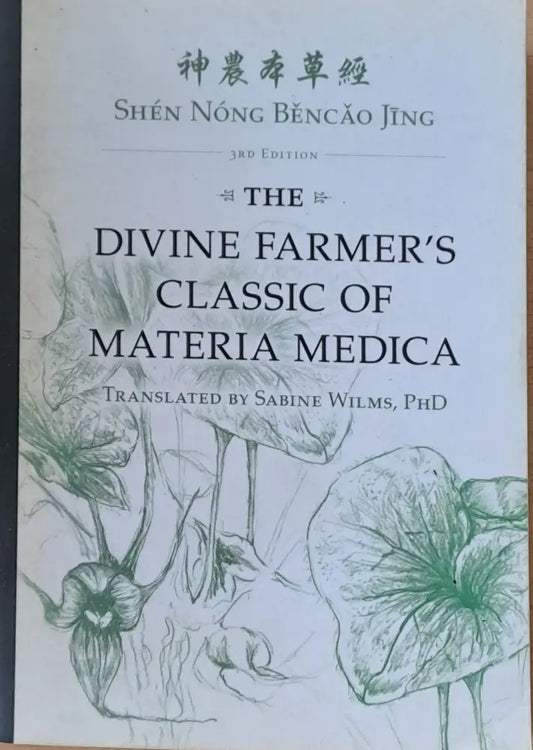 The Divine Farmer’s Classic of Materia Medica 3rd edition - Книги