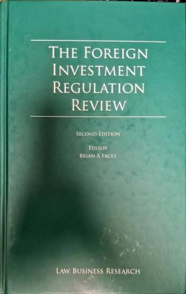 The Foreign Investment Regulation Review - Книги