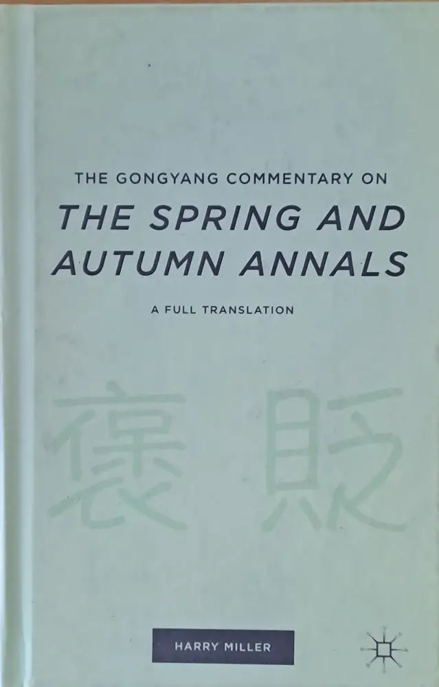 The Gongyang Commentary on The Spring and Autumn Annals - Книги