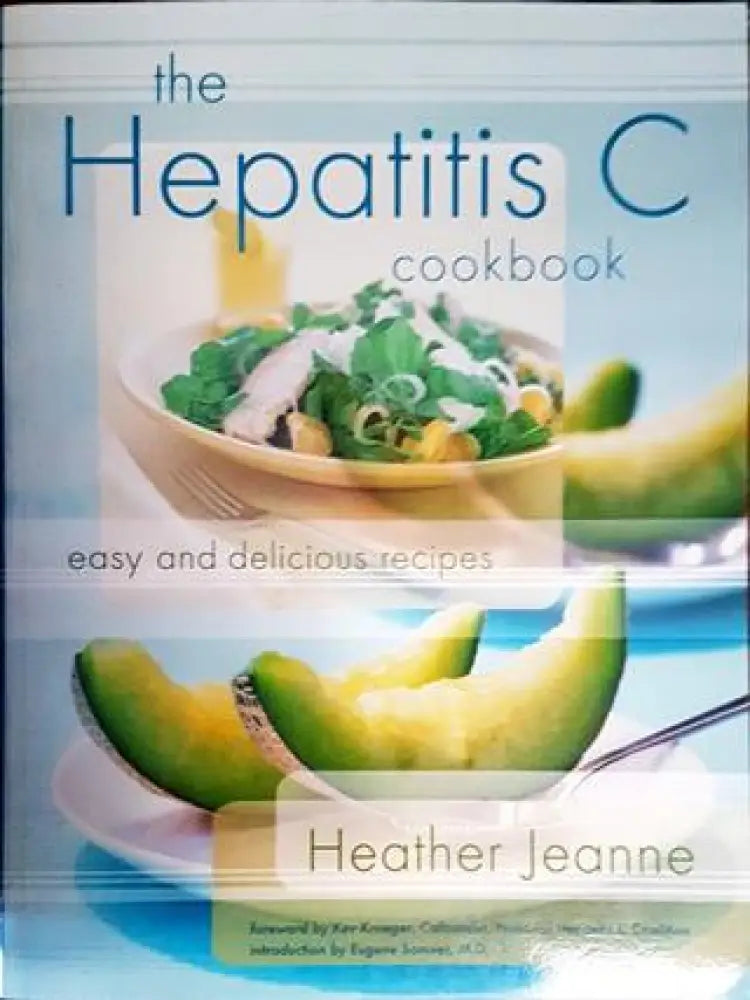 The Hepatitis C Cookbook: Easy and Delicious Recipes (993) - Книга