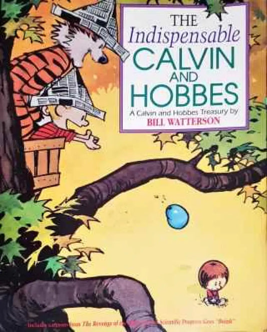 The Indispensable Calvin and Hobbes: A Calvin and Hobbes Treasury - Книги