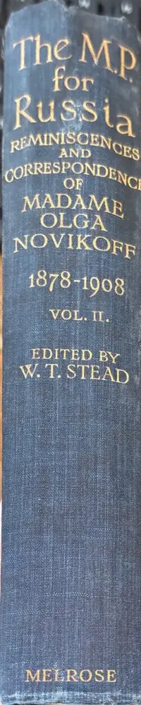 The M.P. for Russia: Reminiscences & Correspondence of Madame Olga Novikoff (2 Volumes) - Антикварни книги
