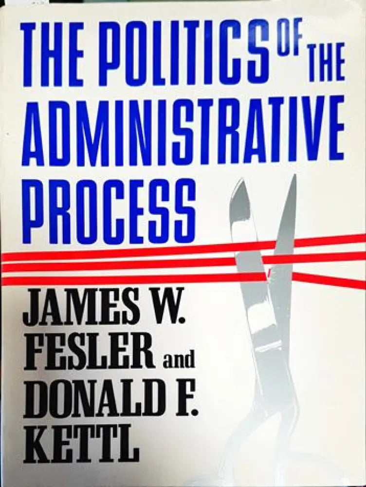 The politics of the administrative process - Книги