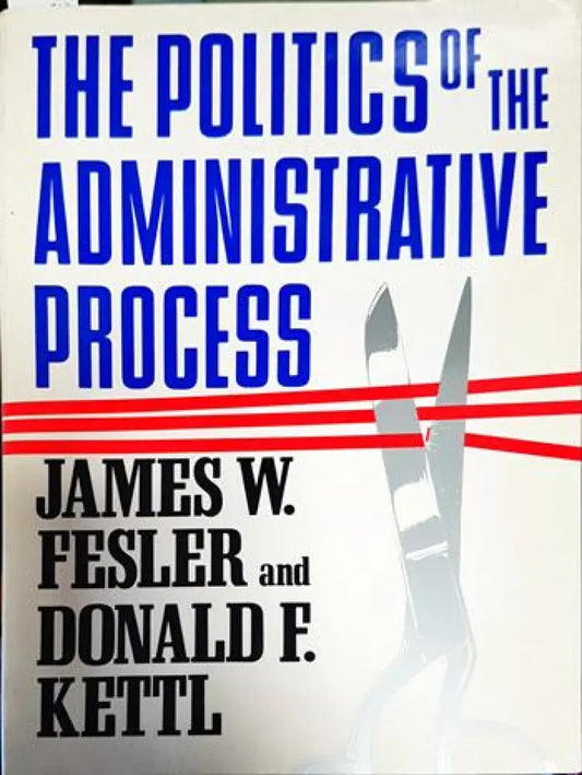 The politics of the administrative process - Книги