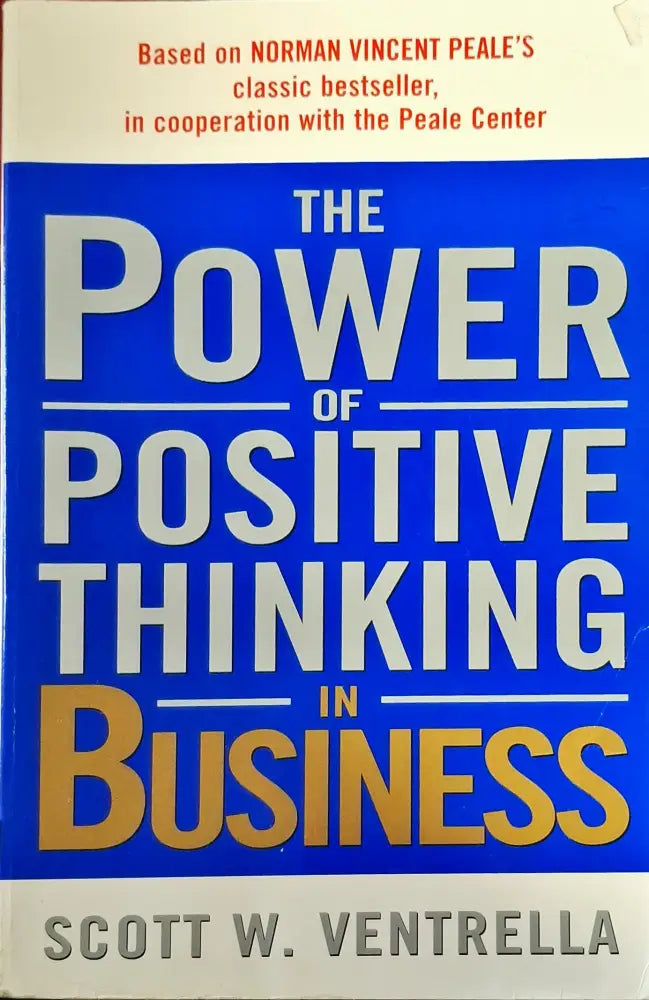 The Power of Positive Thinking in Business - Книги