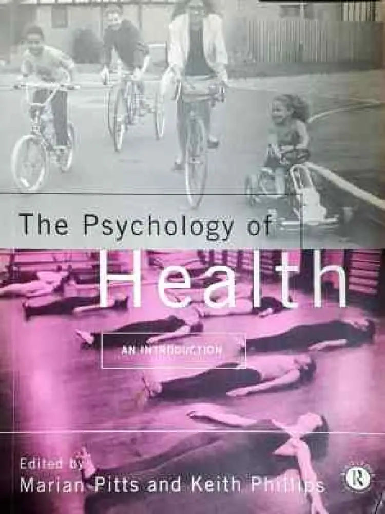 The Psychology of Health - Marian Pitts Keith Phillips (4040) - Книга