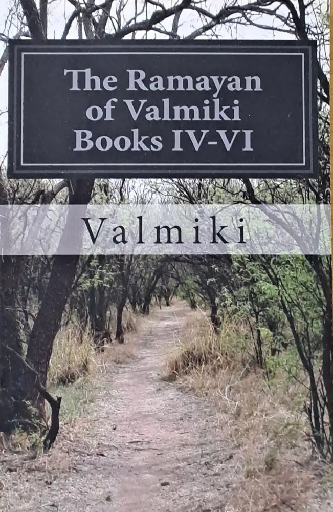 The Ramayan of Valmiki Books ІV-VІ - Книги