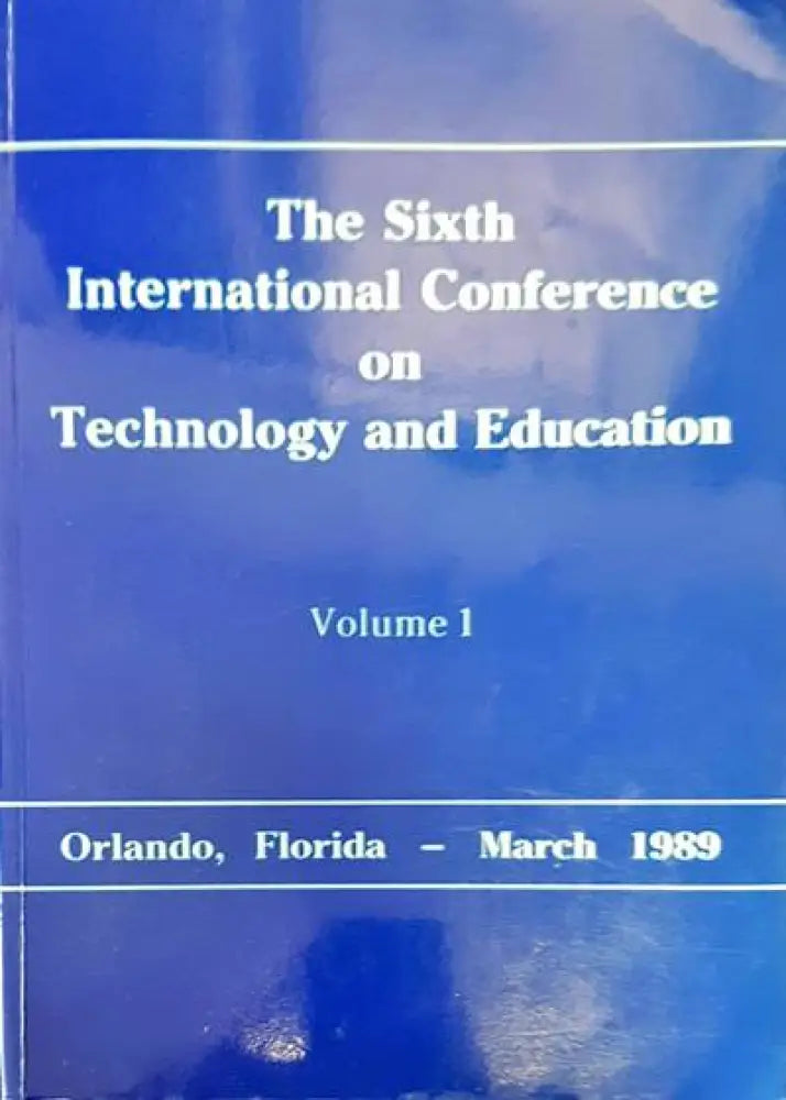 The sixth international conference on technology and education. Volume 1 - Книги