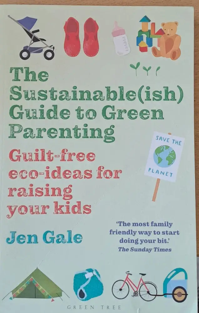 The Sustainable Guide to Green Parenting - Книги