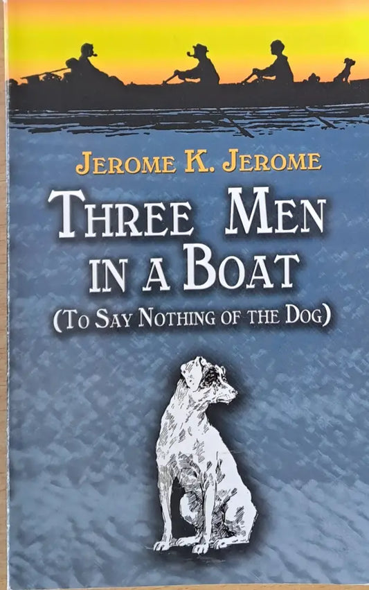 Three Men In A Boat (To Say Nothing Of The Dog) - Книги