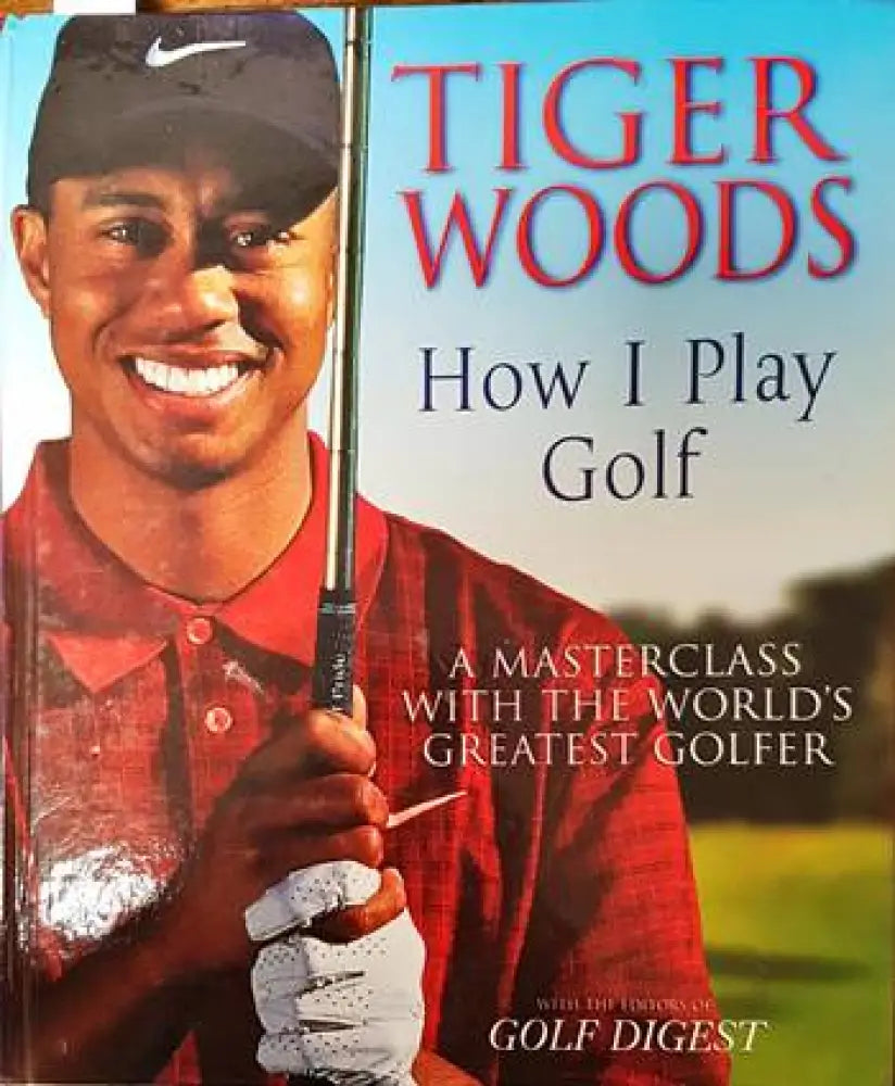 Tiger Woods. How I play golf - Книги