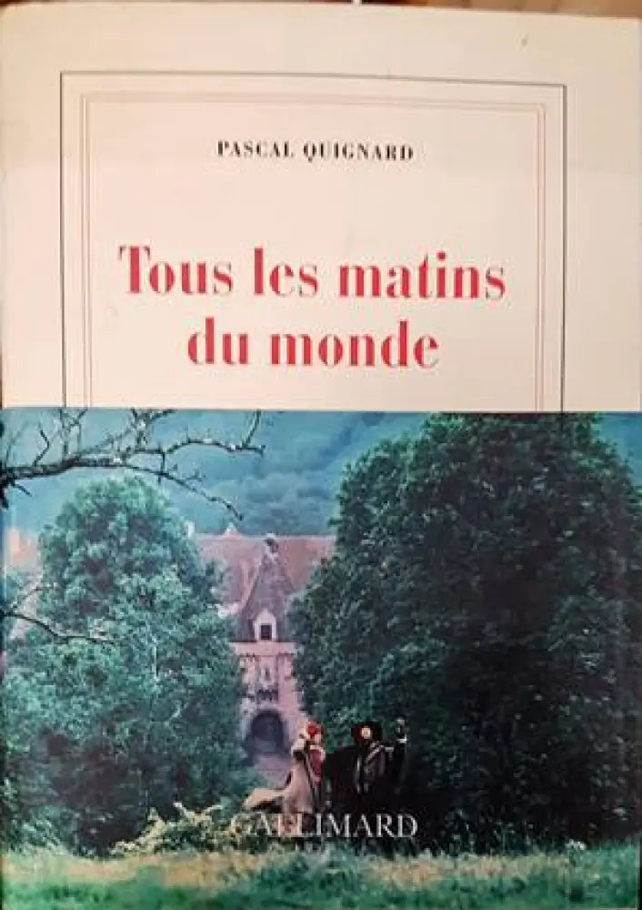 Tous les matins du monde - Книги