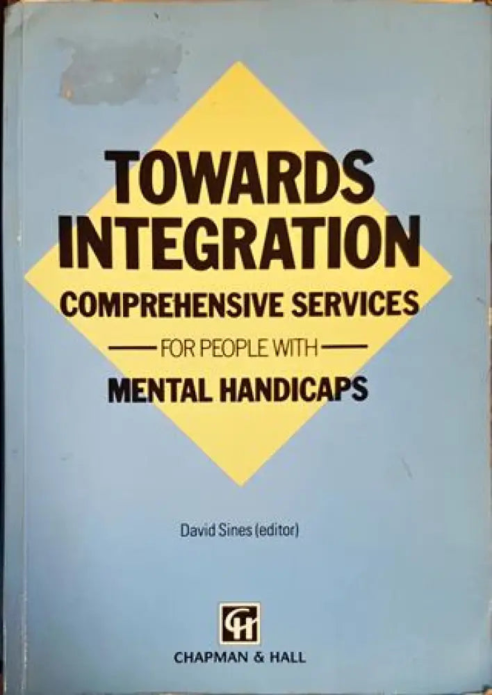 Towards integration: comprehensive services for people with mental handicaps - Книги