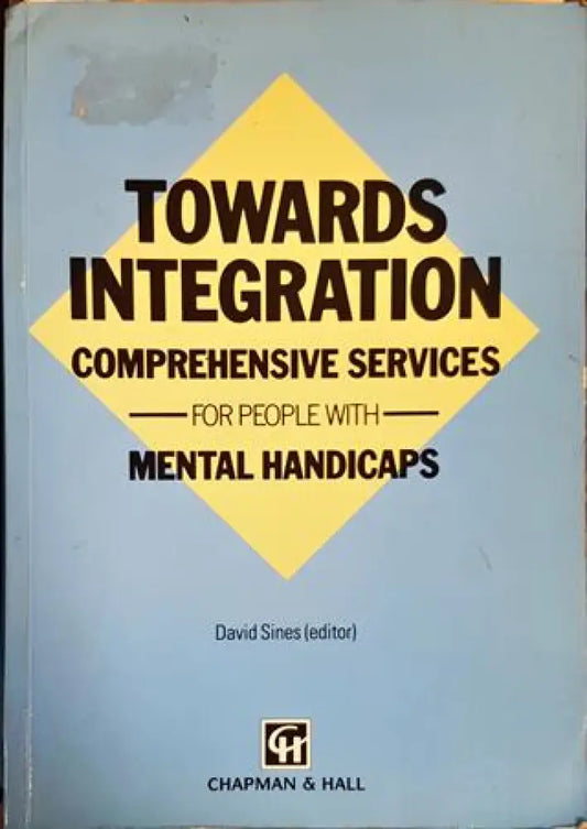Towards integration: comprehensive services for people with mental handicaps - Книги
