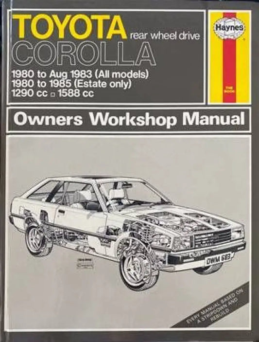 Toyota Corolla rear wheel drive 1980 to Aug 1983 (All models) 1980 to 1985 (Estate only) Owners Workshop Manual - Книги