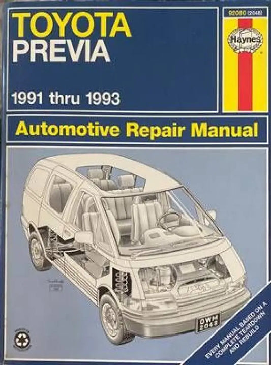 Toyota Previa 1991 thru 1993 Automotive Repair Manual - Книги