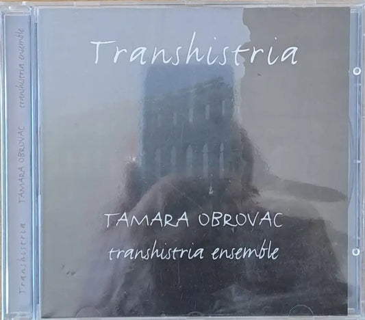 Transhistria. Tamara Obrovac: transhistria ensemble 1-CD - antique