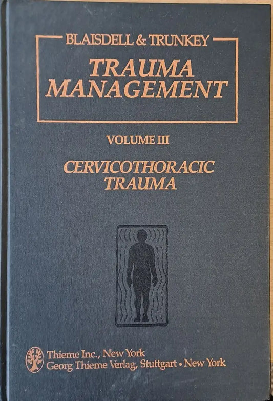 Trauma Management volume III - Cervicothoracic Trauma - Книги