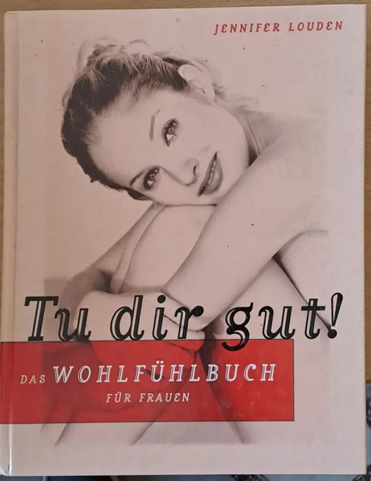 Tu dir gut! Das Wohleuhlbuch fur Frauen - Книги