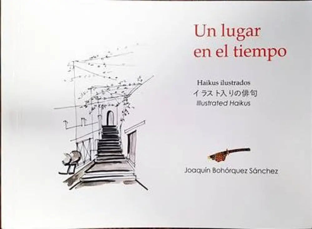 Un lugar en el tiempo. Haikus ilustrados - Книги