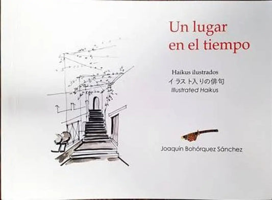 Un lugar en el tiempo. Haikus ilustrados - Книги