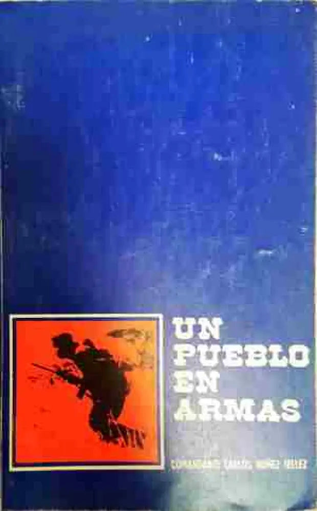 Un pueblo en armas - Книга