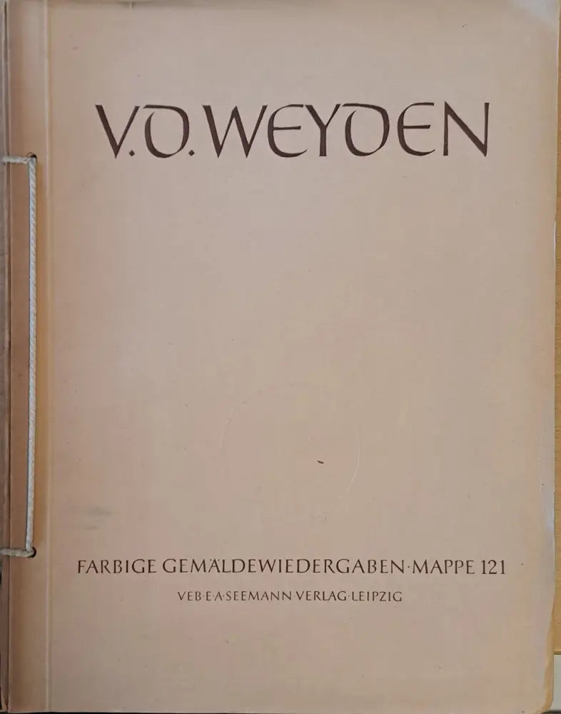 V D. Weyden (1400-1464). Acht Farbige Gemaldewiedergaben - Книги