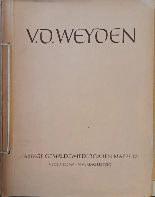 V D. Weyden (1400-1464). Acht Farbige Gemaldewiedergaben - Книги