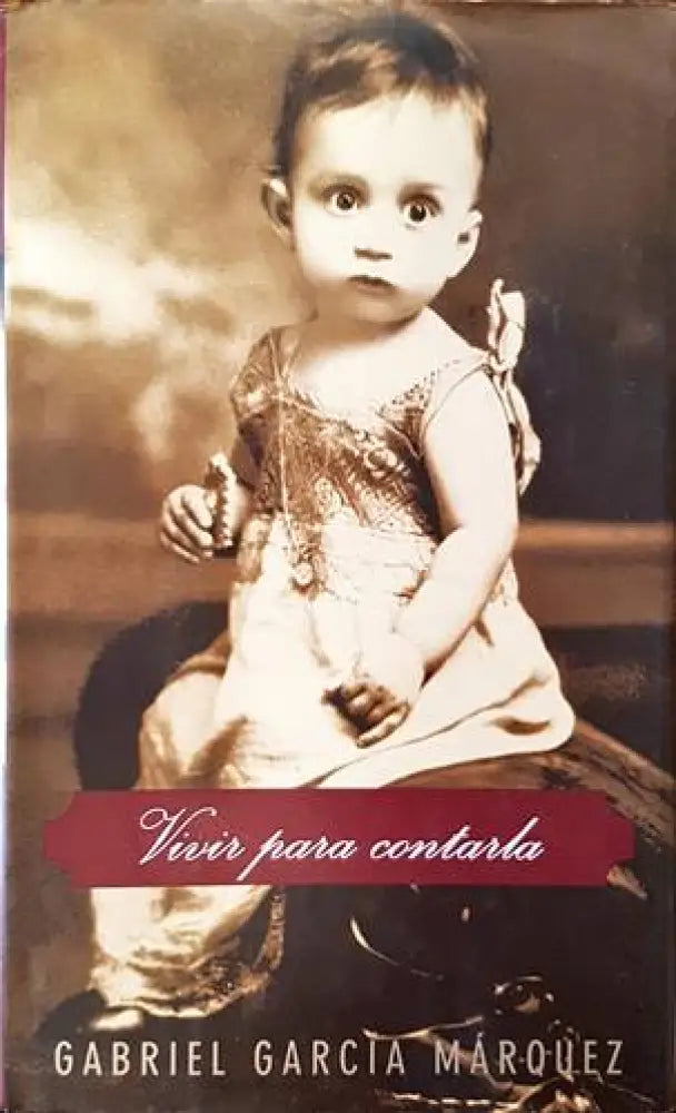 Vivir para contarla - Книги