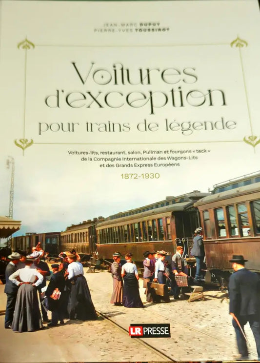 Voitures d’exception pour trains de legende - Книги