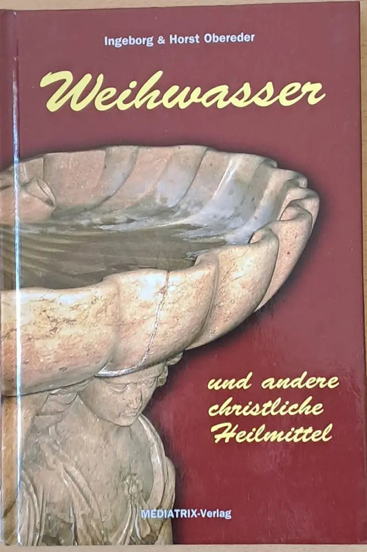 Weihwasser und andere chritliche Heilmittel - Книги