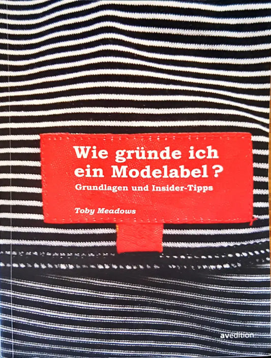 Wie grunde ich ein modelabel? - Книги
