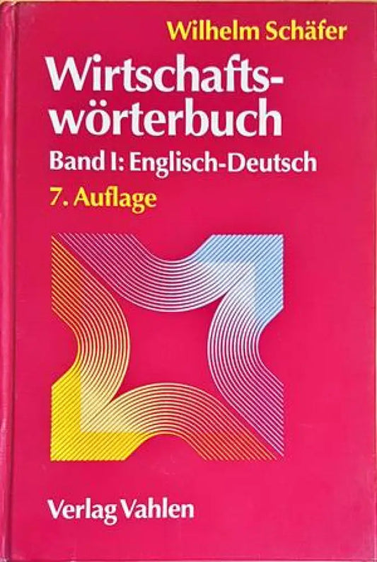 Wirtschafts-worterbuch Band 1:Englisch-Deutsch - Книги