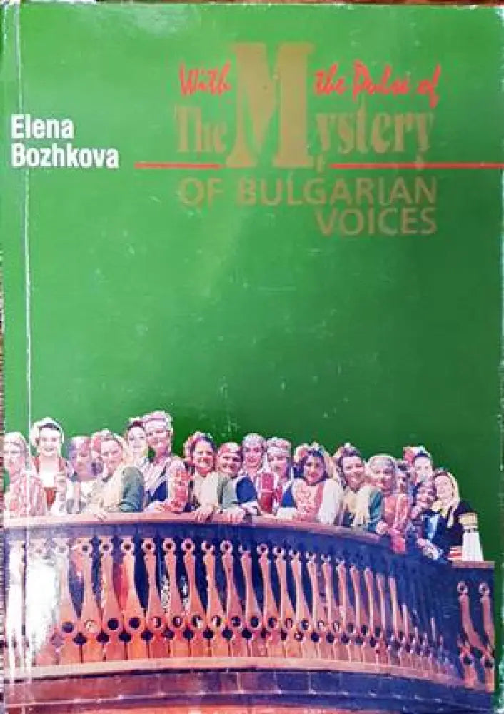 With the Pulse of The Mistery of Bulgarian Voices - Книги