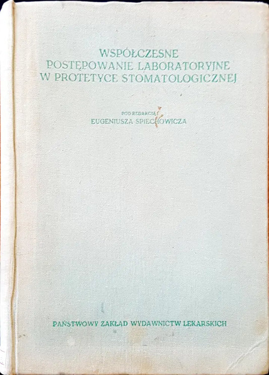 Wspolchesne postepowanie laboratoryjne w protetyce stomatologicznej - Книги